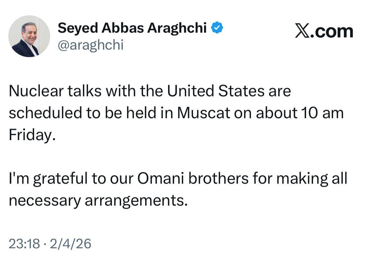 فوری/ مذاکرات جمعه، برگزار می‌شود/ عراقچی: ۱۰ صبح، مسقط، مذاکرات برگزار می‌شود/ اکسیوس: ۹ کشور در منطقه از دولت ترامپ خواستند مذاکرات با ایران را لغو نکند